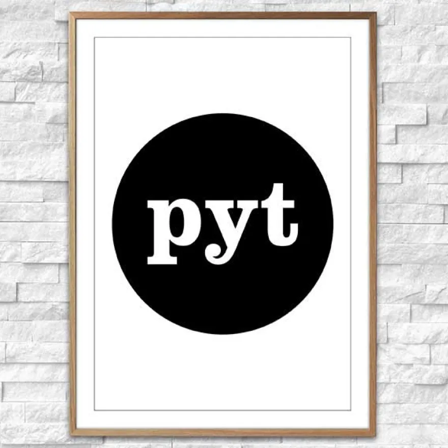 Plakat - Pyt, sort/hvid