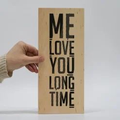 Treviso Design træskilt - Me love you long time